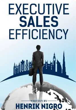 Book cover: Executive Sales Efficiency by Henrik Nigro